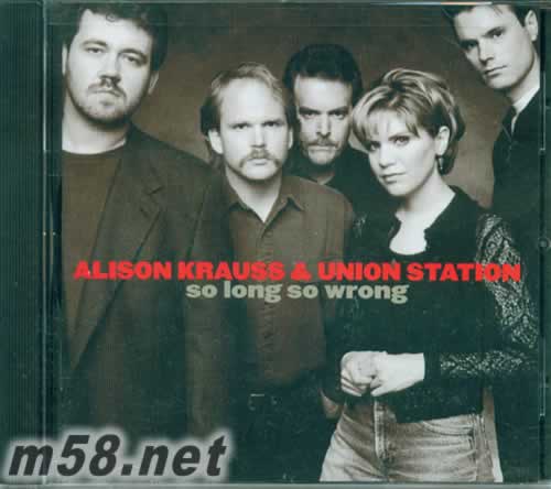 Alison Krauss and Union Station SO LONG SO WRONG 只要這樣的錯誤專輯正面圖片