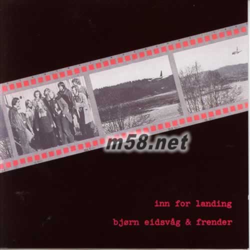 畢卓艾得史瓦格&弗蘭德樂團 Bjorn Eidsvag & Frender-歸來Inn For Landing專輯正面圖片