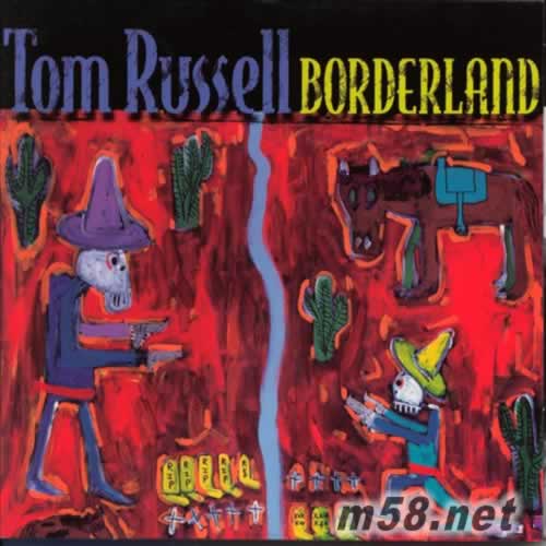 Tom Russell 湯姆.羅素 Borderland 邊界專輯正面圖片