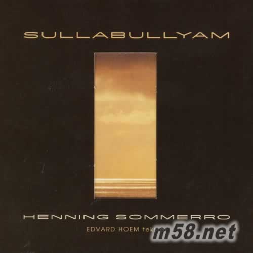 Henning Sommerro 海寧.索梅若 Sullabullyam專輯正面圖片