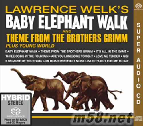 LAWRENCE WELK S BABY ELEPHANT WALK AND THEME FROM THE BROTHERS GRIMM plus YOUNG WORLD SACD專輯正面圖片