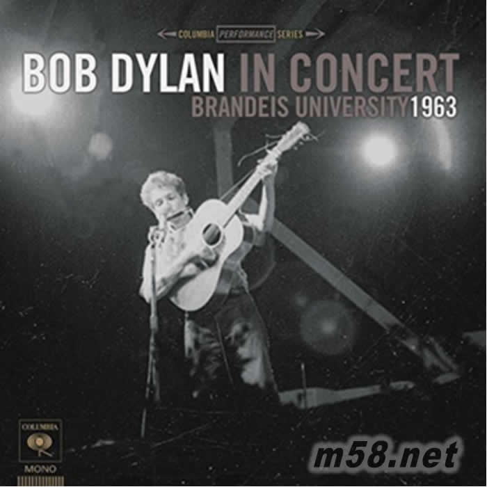 Bob Dylan In Concert: Brandeis University 1963 布蘭迪大學演唱會實況錄音(2017黑膠)專輯正面圖片