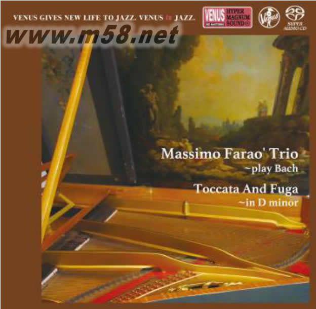 MASSIMO FARAO TRIO TOCCATA AND FUGA IN D MINOR play Bach 爵士巴赫 (限量單層SACD)專輯正面圖片