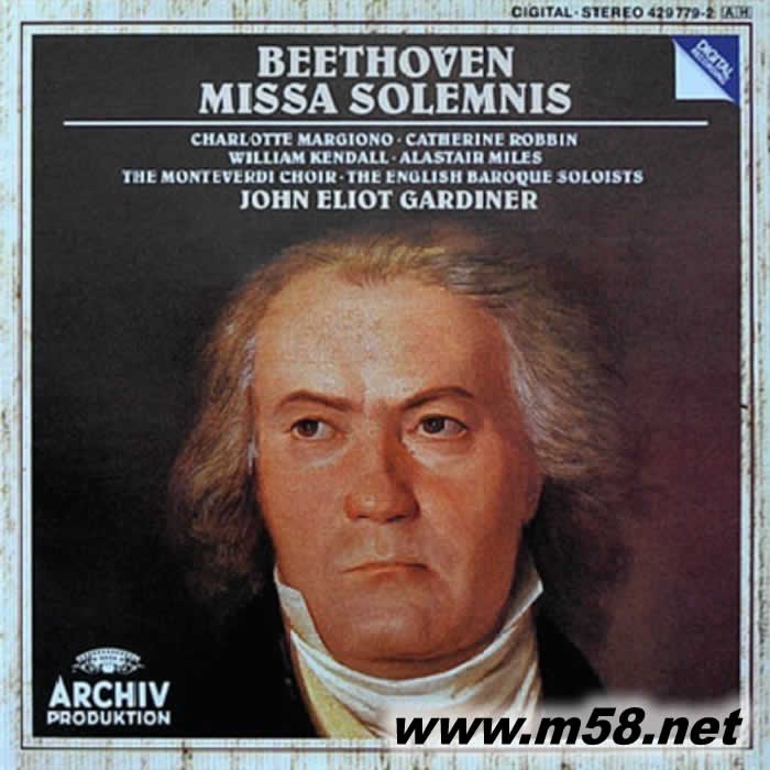 John Eliot Gardiner 指揮 貝多芬:D大調(diào)莊嚴(yán)彌撒John Eliot Gardiner - Beethoven:Mass In D Missa Solemnis專(zhuān)輯正面圖片