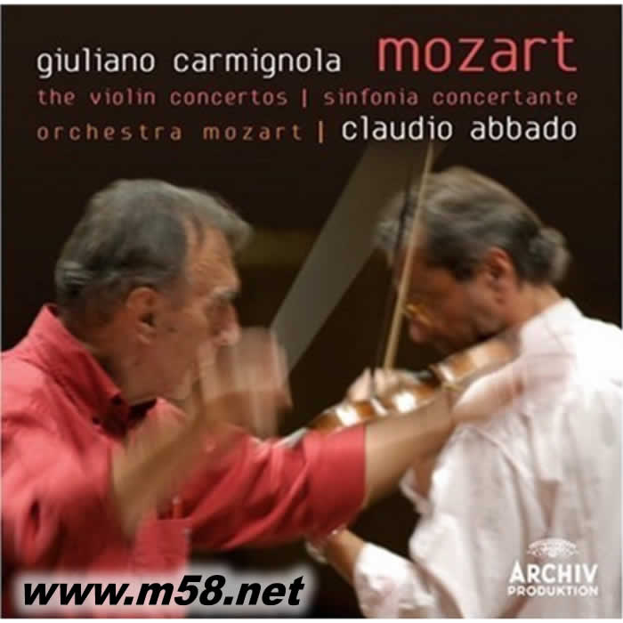 朱里亞諾 卡米諾拉 & 克勞迪奧 阿巴多 - 莫扎特:小提琴協(xié)奏曲 Giuliano Carmignola & Claudio Abbado - Mozart: The Violin Concertos C專輯正面圖片