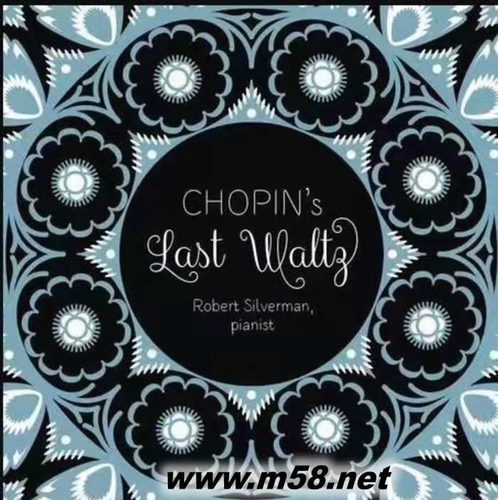 Robert Silverman, Pianist Chopin’s Last Waltz 羅伯特·西爾弗曼,鋼琴家肖邦的最后一支華爾茲 黑膠專輯正面圖片