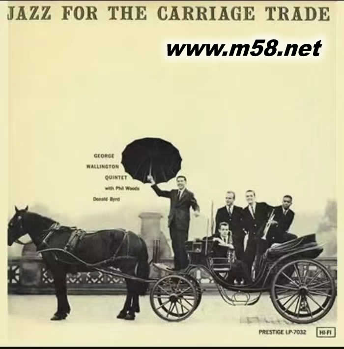 George Wallington Quintet Jazz For The Carriage Trade 黑膠專輯正面圖片