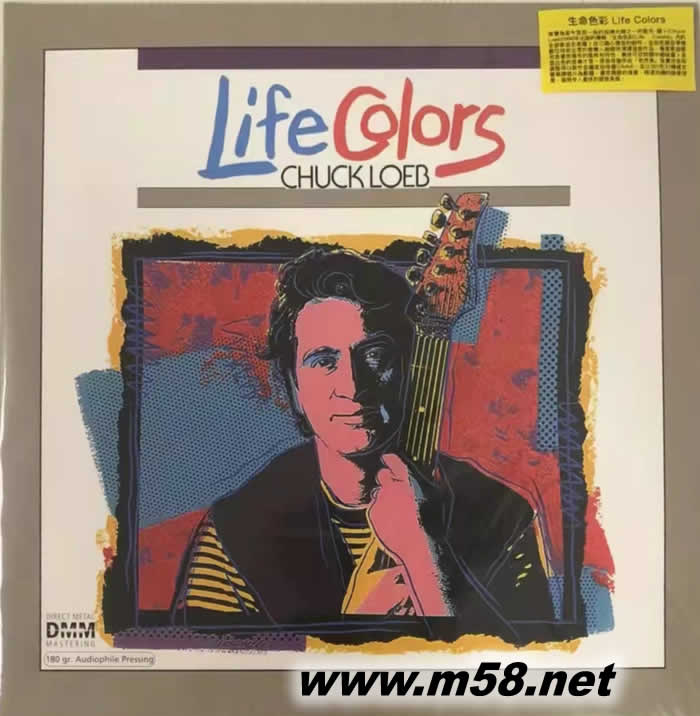 生命色彩Life Colors爵士吉它手Chuck Loeb 五重奏(吉它、貝斯、薩克斯 、打擊樂(lè))黑膠專輯正面圖片